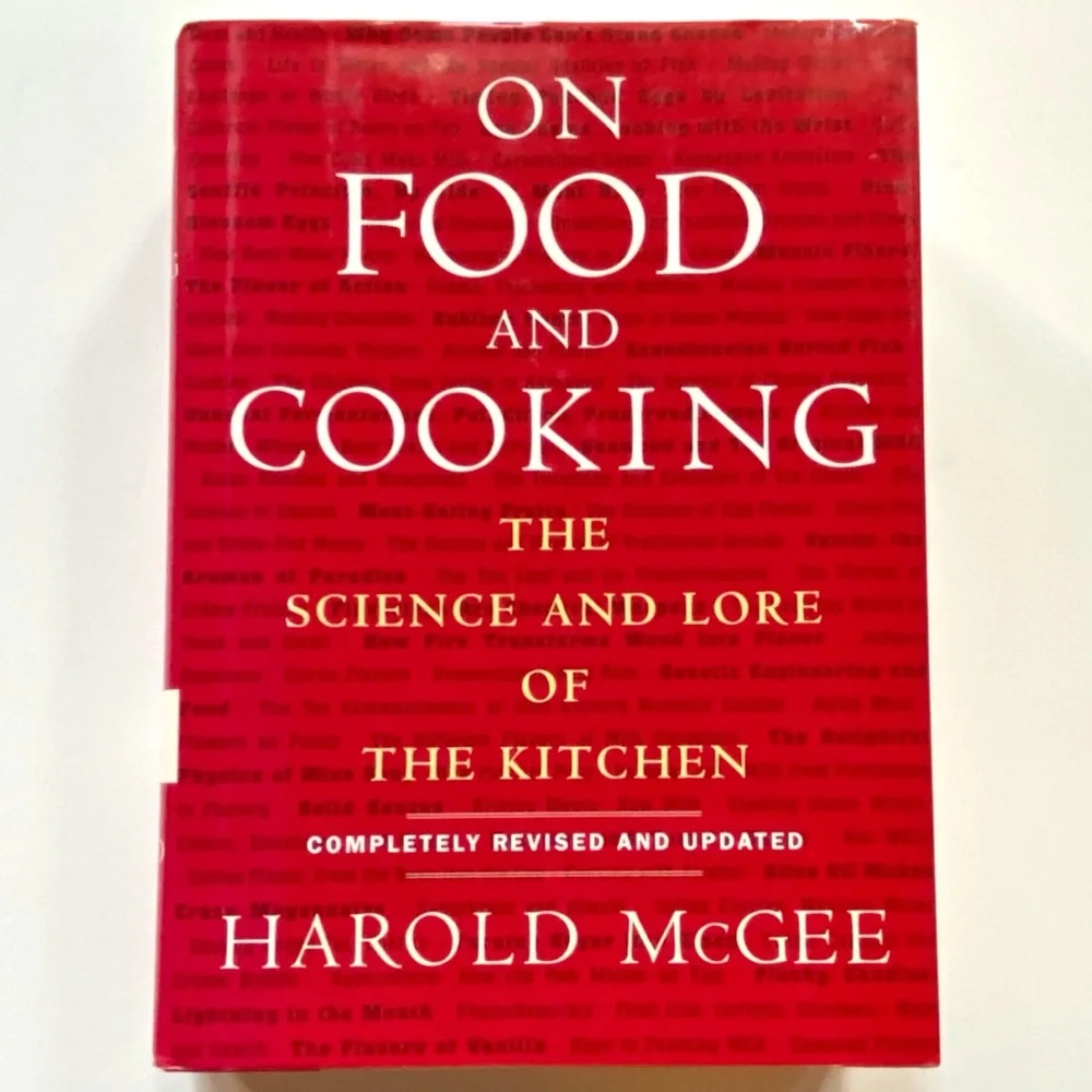 Harold McGee, On Food and Cooking, The Science & Lore of the Kitchen | Hard Copy